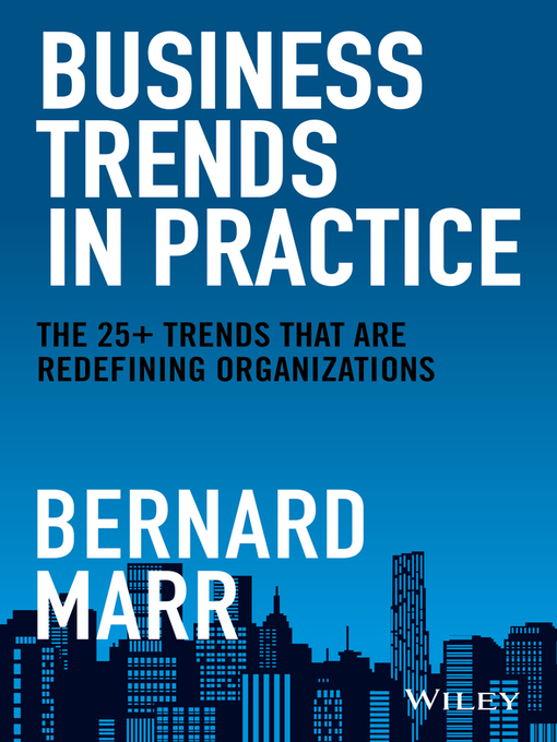 Title details for Business Trends in Practice by Bernard Marr - Available